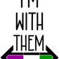 I'm With Them - Gender Queer, Non-binary