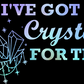I've got a Crystal for that