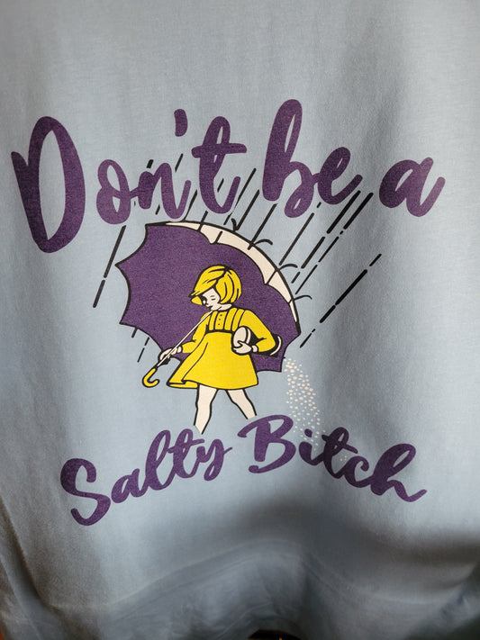 Dont Be Salty