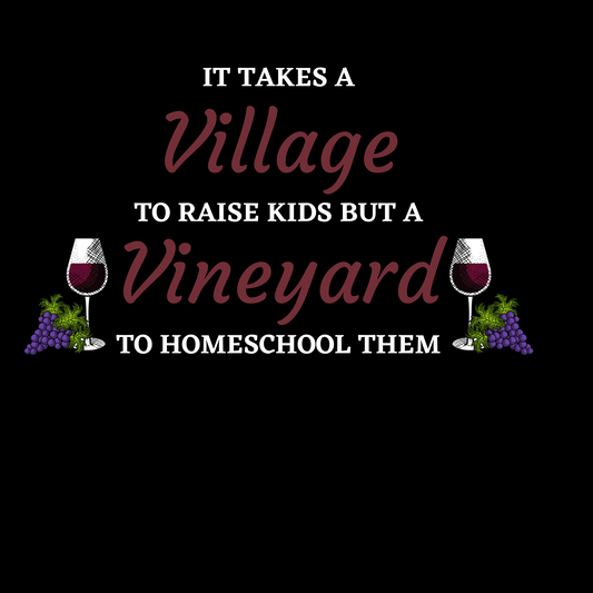 Takes a Vineyard to Homeschool